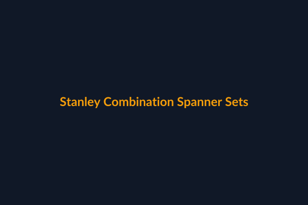 Stanley Combination Spanner Sets available at Raguveer Electric Talala